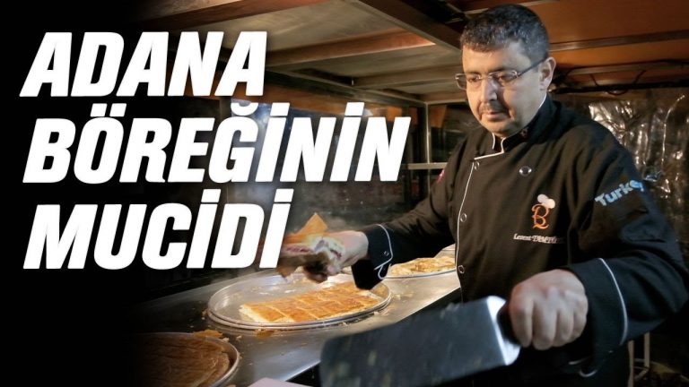 Adana Böreğinin Mucidi / Levent Börek’in Hikayesi