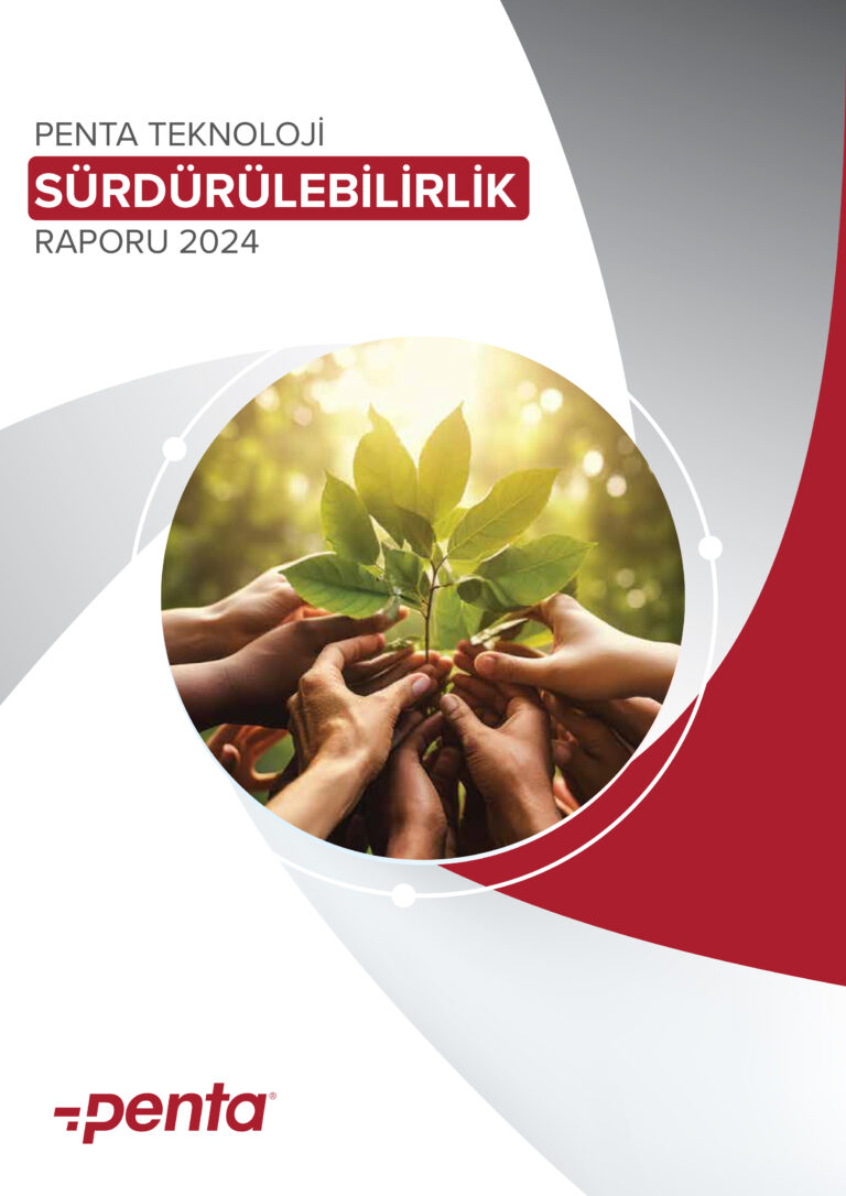 Penta Teknoloji, sürdürülebilirlik yolculuğunda değer üretmeye devam ediyor
